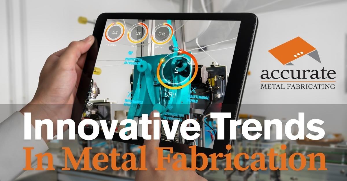 innovative metal fab trends