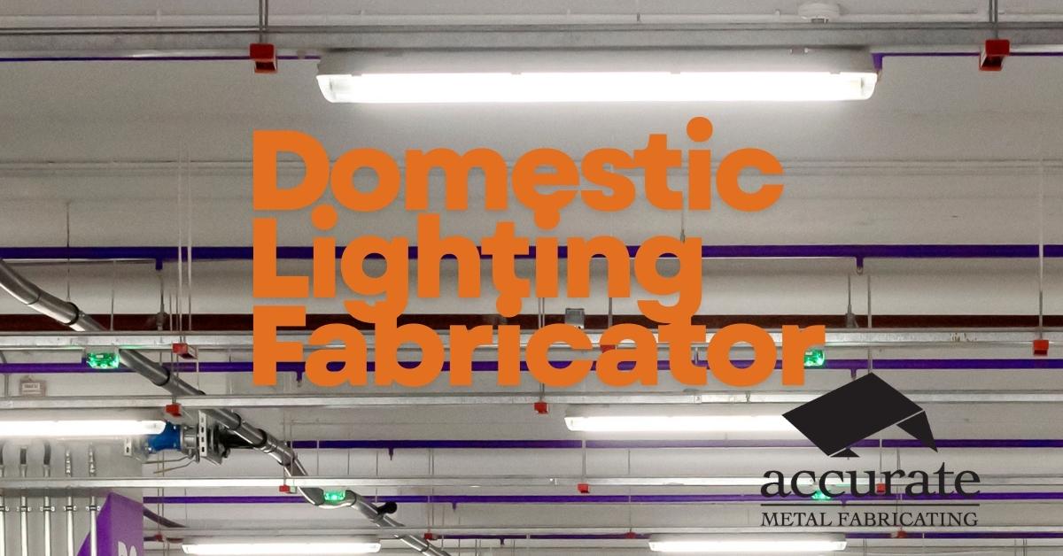 domestic lighting fabricator post image