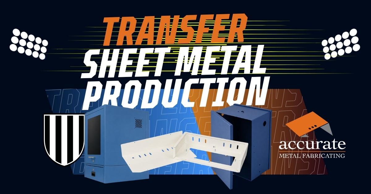 transfer sheet metal fab production